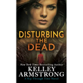 Disturbing the Dead: A Rip Through Time Novel
