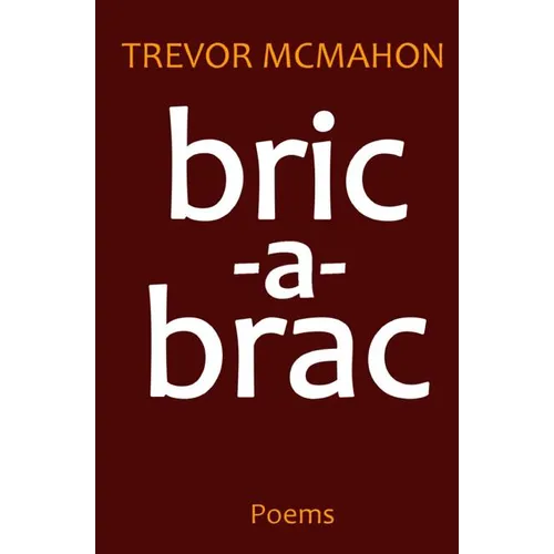 Bric-a-Brac: Poems