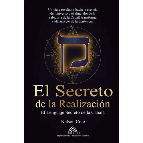 El Secreto de la Realización: El Lenguaje Secreto de la Cabalá