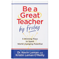 Be a Great Teacher by Friday: 5 Winning Plays to Spark World-Changing Potential