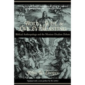 Body, Soul, and Life Everlasting: Biblical Anthropology and the Monism-Dualism Debate
