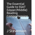 The Essential Guide to SSAT (Upper/Middle) Reading Comprehension