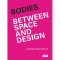 Bodies: Between Space and Design