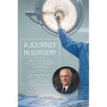 A Journey in Surgery: The Memoir of a Canadian Surgeon