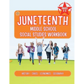 The Juneteenth Middle School Social Studies Workbook