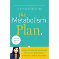 The Metabolism Plan: Discover the Foods and Exercises that Work for Your Body to Reduce Inflammation and Drop Pounds Fast