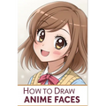 How To Draw Anime Faces: Learn to draw anime and manga faces for beginners , draw comics faces eyes for teens And kids, Gift idea for who loves anime