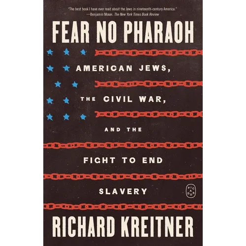 Fear No Pharaoh: American Jews, the Civil War, and the Fight to End Slavery