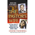 The Pastor's Wife: The True Story of a Minister and the Shocking Death That Divided a Family