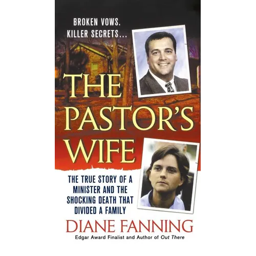 The Pastor's Wife: The True Story of a Minister and the Shocking Death That Divided a Family