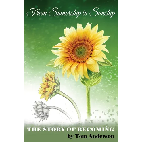 From Sinnership to Sonship: The Story of Becoming