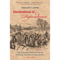 Declarations of Dependence: The Long Reconstruction of Popular Politics in the South, 1861-1908