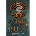 Angel from the Rust