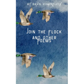 Join the Flock and Other Poems