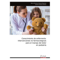 Conocimiento de enfermería: Intervenciones no farmacológicas para el manejo del dolor en pediatría