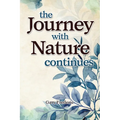 The Journey With Nature Continues