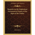 Remarks on the Euphratean Astronomical Names of the Signs of the Zodiac