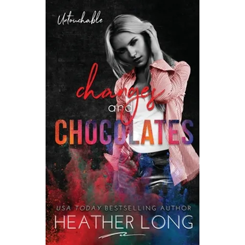 Changes and Chocolates