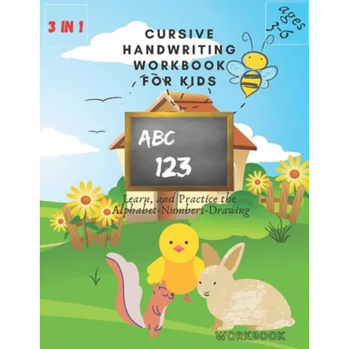 3 in 1 Cursive Handwriting Workbook for Kids ages 3-6: Learn, and Practice the Alphabet-Numbers-Drawing workbook: 8.5 x 11 in (21.59 x 27.94 cm) 50 pa