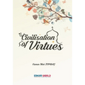 Civilisation of Virtues: Vol 1&2 - Faith and Worship Islamic Character and Disposition of the Heart