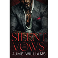 Silent Vows: A Dark, Mafia Romance