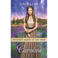 Caroline: Runaway Brides Of The West - Book 6