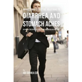 44 Fast and Effective Solutions to Diarrhea and Stomach Aches: 44 Meal Recipes to Help You Recover in No Time