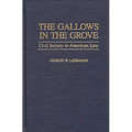 The Gallows in the Grove: Civil Society in American Law
