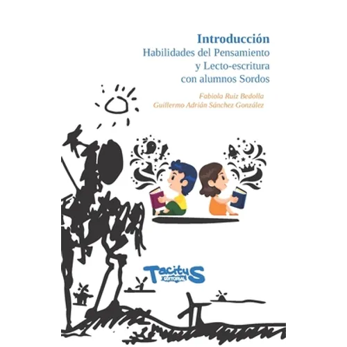 Introducción Habilidades del pensamiento y Lecto-escritura con alumnos Sordos