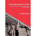 La justicia moderna/colonial en el Sur Global: Derecho y sistema de justicia ante una minera china en los andes quechuas
