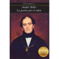 Andrés Bello: la pasión por el orden