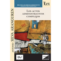 Los Actos Administrativos Complejos