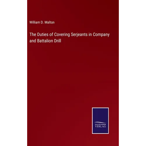 The Duties of Covering Serjeants in Company and Battalion Drill