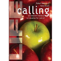 Life Calling: A 5-Session Course on Vocation for Lent