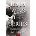 Jesus Wins the Series Vol.1
