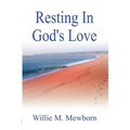 Resting in God's Love!
