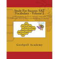 Study For Success: SAT Vocabulary - Volume 3: 1,000 Vocabulary Words for SAT, ACT, PSAT with Definitions, Parts of Speech and Multiple Choice Quizzes