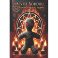 Sevite Voudou - Guide Pratique du Vaudou