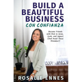 Build a Beautiful Business con Confianza: Become Friends with Risk to Grow, Scale, and Impact (And Avoid These Mistakes!)