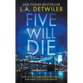 Five Will Die