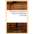 Mémoires de Madame de Rémusat (1802-1808). 1 (Éd.1880)