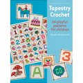 Tapestry Crochet: 64 Playful Patterns for Children