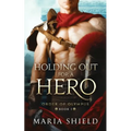 Holding Out For A Hero