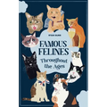 Famous Felines Throughout the Ages