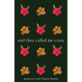 And They Called Me Crazy
