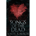 Songs Of The Dead
