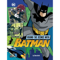 Behind the Scenes with Batman