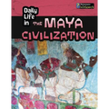 Daily Life in the Maya Civilization