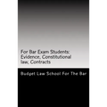For Bar Exam Students: Evidence, Constitutional law, Contracts: The Bar Published All The Author's Bar Exam Essays After His Bar Exam! Look Inside!