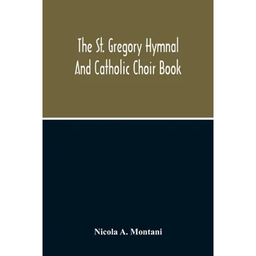 The St. Gregory Hymnal And Catholic Choir Book